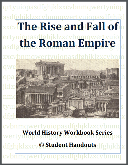 Rise and Fall of the Roman Empire Workbook - Free to print (PDF file). For high school World History students.