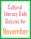 Cultural Literacy Daily Quizzes for November