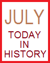 Today in History for July