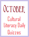 Cultural Literacy Daily Quizzes for October