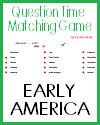Early America Question Time Matching Game