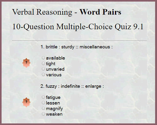 Verbal Reasoning - Word Pairs - 10-Question Multiple-Choice Interactive Quiz 9.1