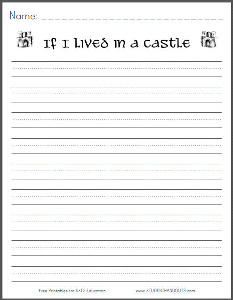 If I lived in a castle...  Free Printable Lined Primary Writing Prompt
