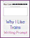 Why I Like Trains Writing Prompt Worksheet Free to Print