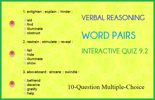 Verbal Reasoning - Word Pairs - 10-Question Multiple-Choice Practice Test 9.2