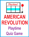 American Revolution Playtime Quiz Game