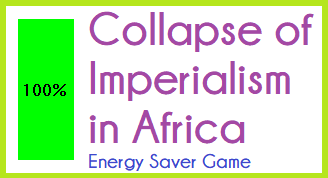 Collapse of Imperialism in Africa - Energy Saver Game