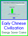 Early Chinese Civilization Energy Saver Game