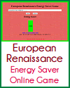 European Renaissance Energy Saver Game