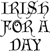 Irish for a day