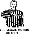 Illegal Motion or Shift