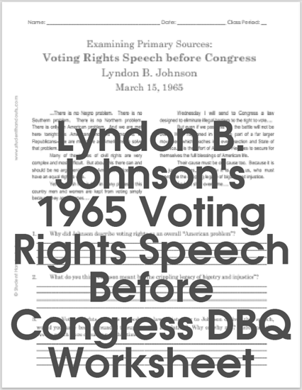 Voting Rights Speech Before Congress
Lyndon B. Johnson - March 15, 1965: Free Printable DBQ: Document-based Questions Worksheet