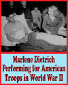 Marlene Dietrich Visiting Wounded American Troops in World War II Marlene Dietrich Visiting Wounded American Troops in World War II