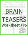 Brain Teasers Worksheet XVI