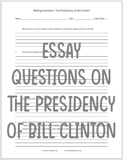 Essay Questions: Presidency of Bill Clinton - Free to print (PDF file) for high school United States History students.