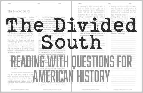 The Divided South - Free printable reading with questions worksheet (PDF file) for high school American History students.
