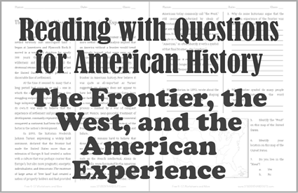 The Frontier, the West, and the American Experience Reading with Questions - Free to print (PDF file) for high school United States History students.