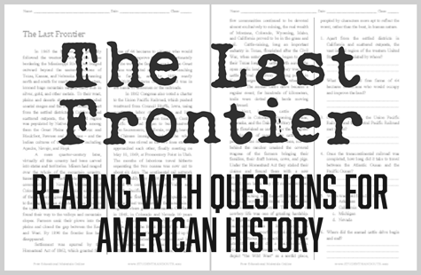 The Last Frontier - Free printable reading with questions worksheet for high school United States History classes.