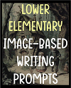 Lower Elementary Image-Based Creative Writing Prompts