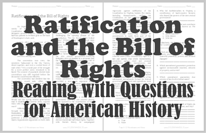 Ratification and the Bill of Rights - Free printable reading with questions worksheet for high school United States History students.