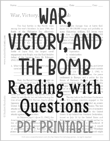 War, Victory, and the Bomb - Free printable reading with questions for high school United States History students. PDF file.