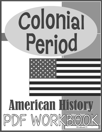 Colonial Period American History Workbook - Free to print (PDF file).