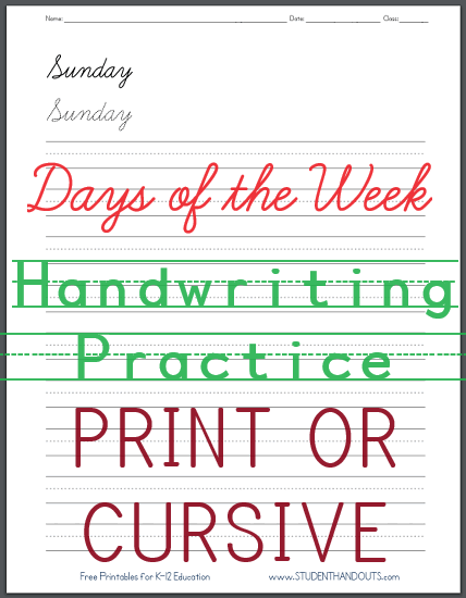 Days of the Week Handwriting Practice Worksheets - Cursive script or print manuscript. Free printables (PDF files).