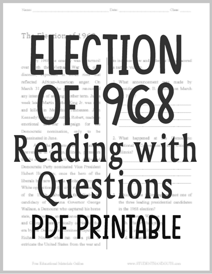 The Election of 1968 - Free printable reading with questions (PDF file) for high school United States History students.