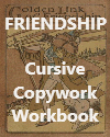 Golden Link of Friendship Cursive Copywork Workbook for Children