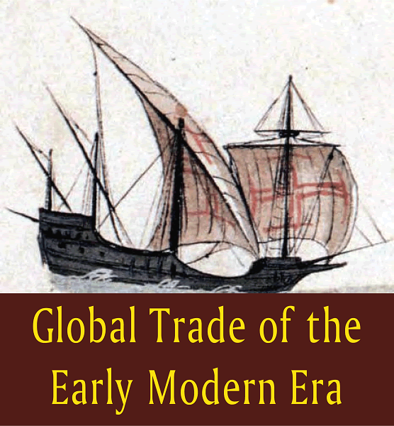 Free Educational Materials on the Rise of Global Trade in the Early Modern Era for Grades 7-12