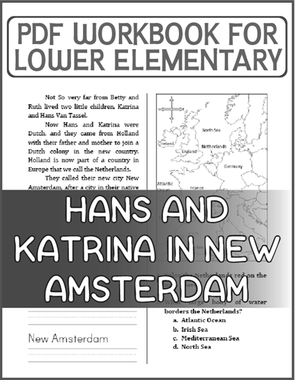 Hans and Katrina in New Amsterdam - Free printable workbook for lower elementary.