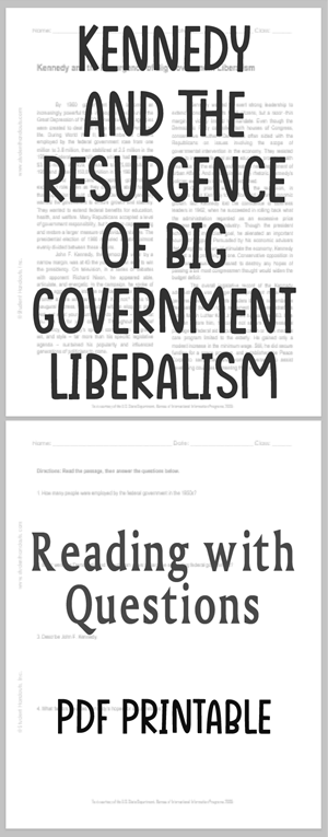 Kennedy and the Resurgence of Big Government Liberalism - Free printable reading with questions (PDF file) for high school United States History education.