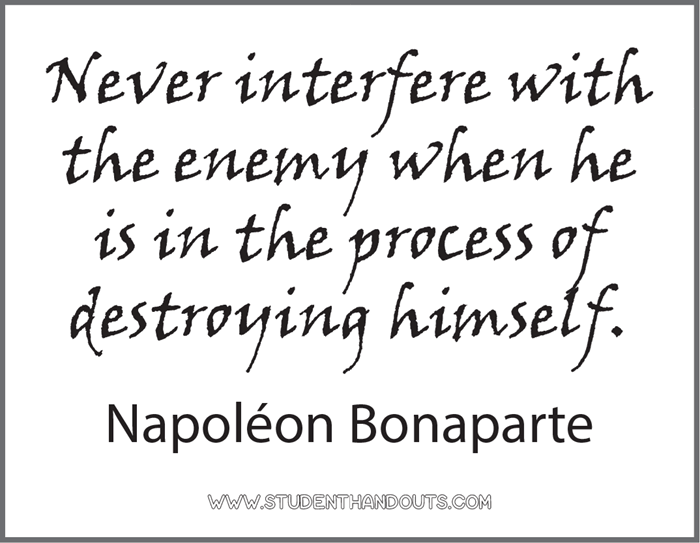 "Never Interfere with the Enemy..." Printable Napoléon Quote - Free to print (PDF file).