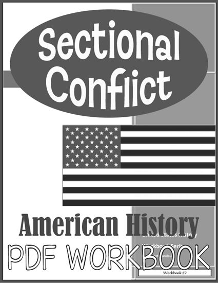 Sectional Conflict - United States History workbook for high school is free to print (PDF file).