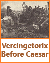 Vercingetorix before Caesar.