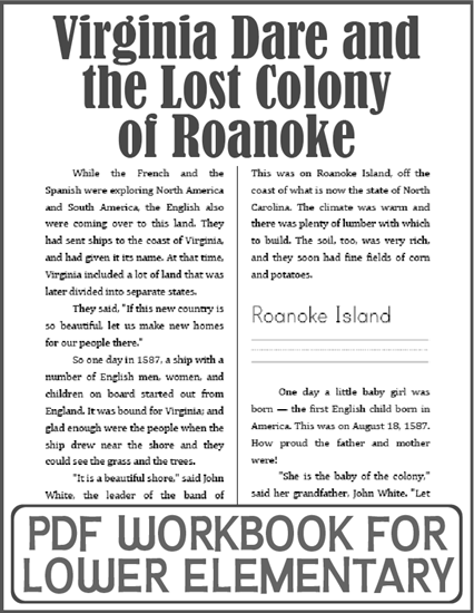 Virginia Dare and the Lost Colony of Roanoke - Free printable workbook for lower elementary (PDF file).