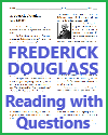 Frederick Douglass Reading with Questions