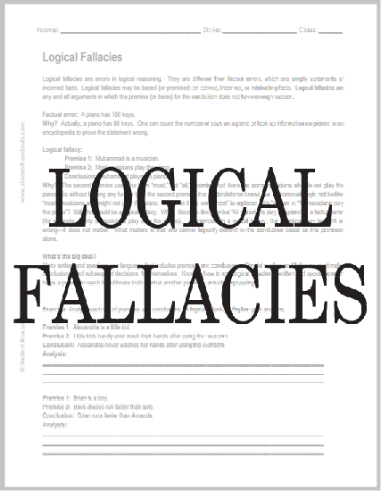 Logical Fallacies Worksheet - Free to print (PDF file). Logical fallacies are errors in logical reasoning. They are different from factual errors, which are simply statements of incorrect facts. Logical fallacies may be based (or premised) on correct, incorrect, or misleading facts. Logical fallacies are any and all arguments in which the premise (or basis) for the conclusion does not have enough support.