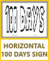 One Hundred Days Horizontal Sign 