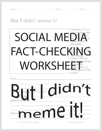 But I didn't meme it! This worksheet is designed to have students fact-check a meme from social media. Free to print (PDF  file).