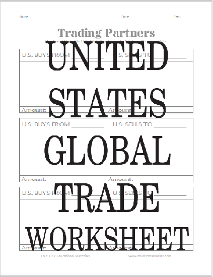 Free to print (PDF file). Teachers may select which countries to research, or teachers may leave students free to choose. Students must complete the chart, listing not only what goods and services are sold to or purchased from these countries, but how much this trade amounts to annually in U.S. dollars. 