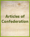 Articles of Confederation, 1781.  The Articles of Confederation provided for a loose and weak union between the former American colonies. The Articles were in effect until the United States Constitution was adopted in 1789.