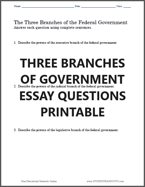 Three Branches of Government Essay Questions - Free to print (PDF file) for high school American Government students.