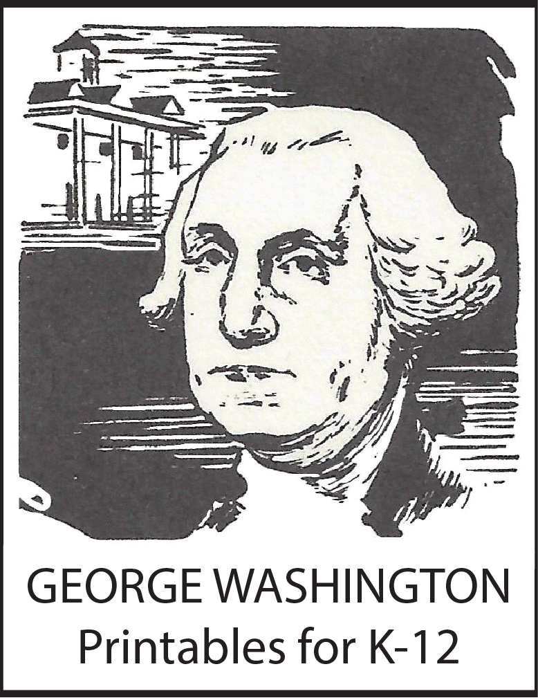 Free George Washington Printables for K-12 - Learning about George Washington is crucial for American schoolchildren because he is not only a historical figure but also seen as a symbol of American values, leadership, and the nation's founding principles.