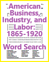 American Business, Industry, and Labor: 1865-1920 Word Search Puzzle