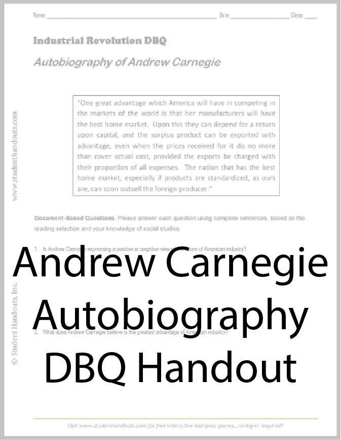 Autobiography of Andrew Carnegie DBQ - Worksheet is free to print (PDF file). Designed for grades 7-12 United States History classes.