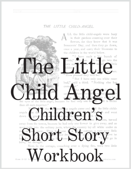 The Little Child Angel Short Story Workbook - Free to print (PDF file). Four pages in length.