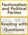Factionalism and Political Parties Reading with Questions
