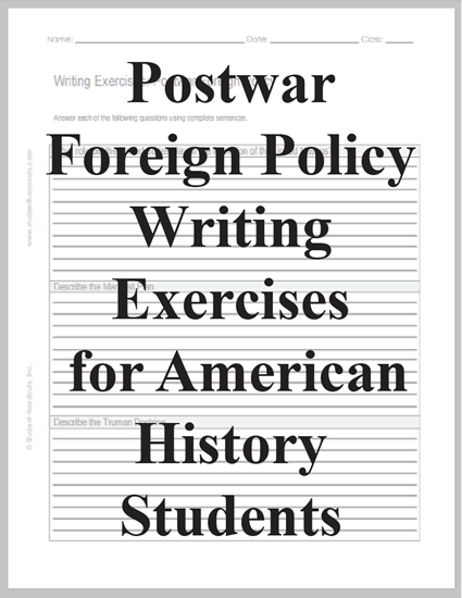 Postwar Foreign Policy Writing Exercises Handout - Free to print (PDF file).