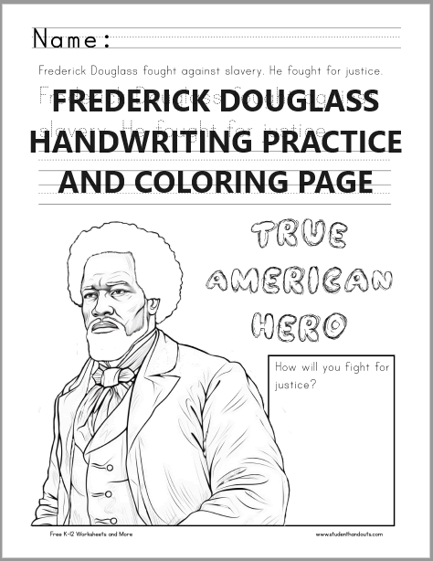 Frederick Douglass Handwriting and Coloring Page - Free to print (PDF file). Kids learn about this abolitionist hero while getting print manuscript handwriting practice.